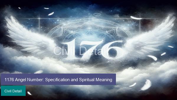 1176 Angel Number: Specification and Spiritual Meaning