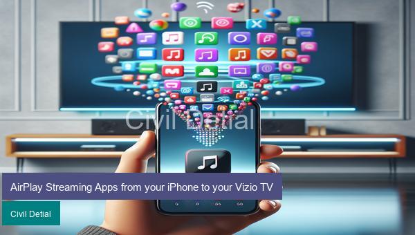 AirPlay Streaming Apps from your iPhone to your Vizio TV