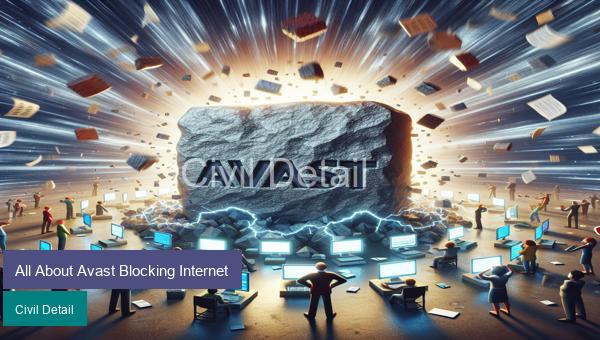 All About Avast Blocking Internet