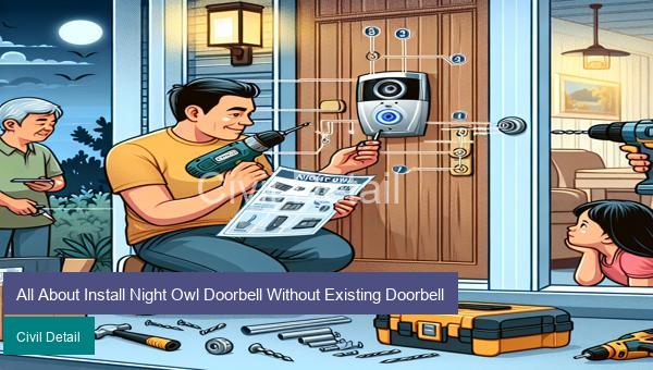 All About Install Night Owl Doorbell Without Existing Doorbell