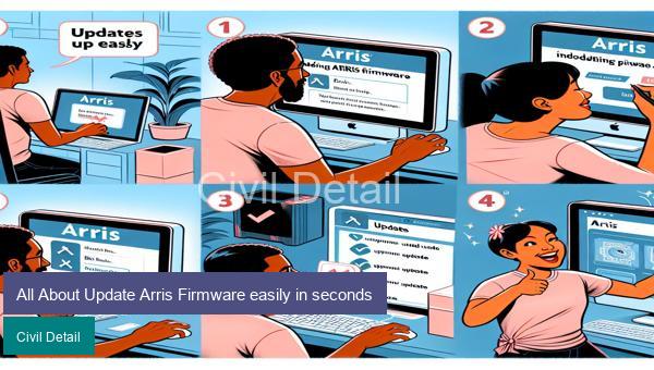 All About Update Arris Firmware easily in seconds