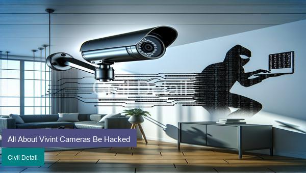 All About Vivint Cameras Be Hacked