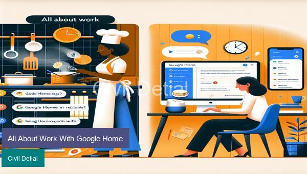 All About Work With Google Home