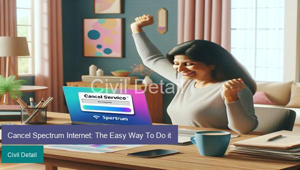 Cancel Spectrum Internet: The Easy Way To Do it
