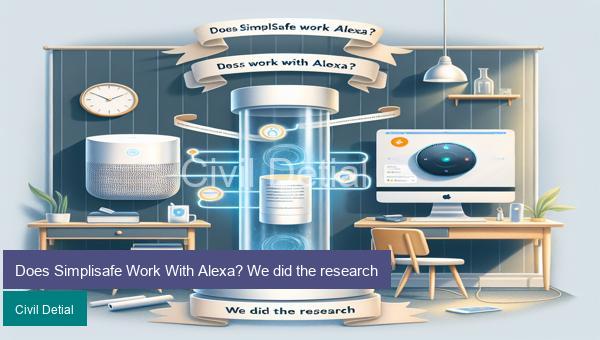 Does Simplisafe Work With Alexa? We did the research