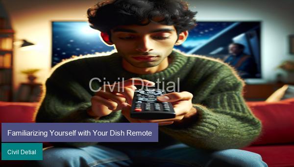 Familiarizing Yourself with Your Dish Remote