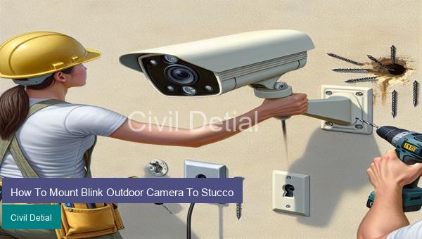 How To Mount Blink Outdoor Camera To Stucco