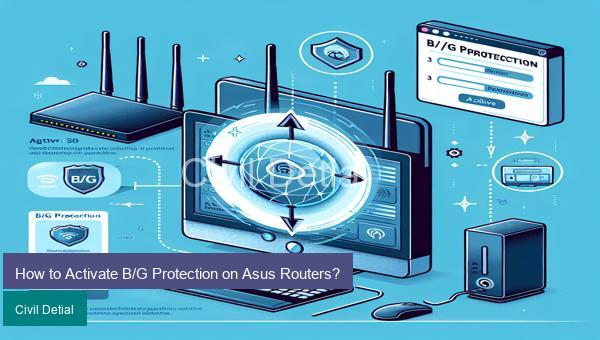 How to Activate B/G Protection on Asus Routers?