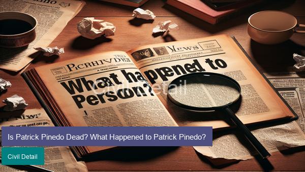 Is Patrick Pinedo Dead? What Happened to Patrick Pinedo?