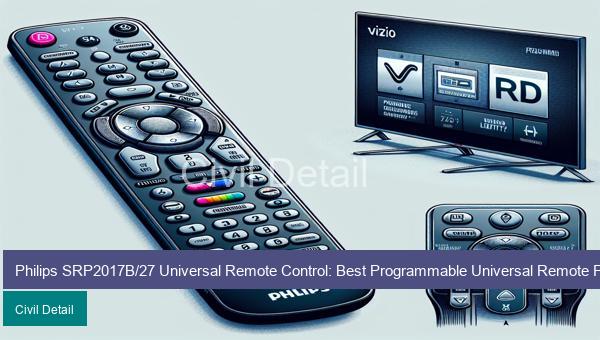 Philips SRP2017B/27 Universal Remote Control: Best Programmable Universal Remote For Vizio TV