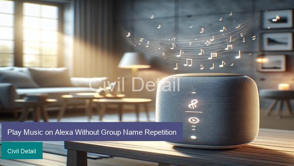 Play Music on Alexa Without Group Name Repetition
