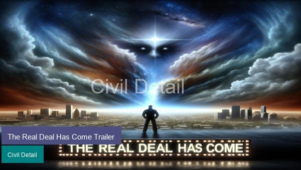 The Real Deal Has Come Trailer