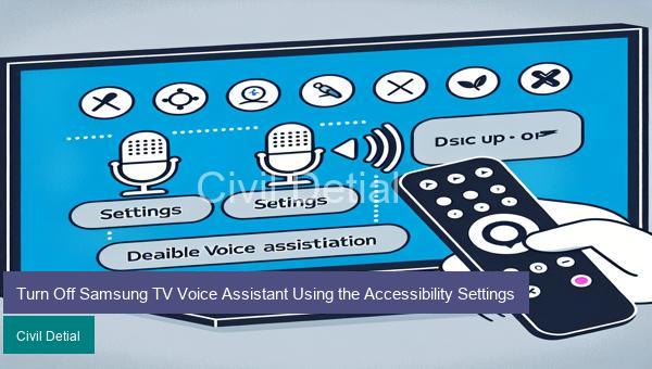 Turn Off Samsung TV Voice Assistant Using the Accessibility Settings