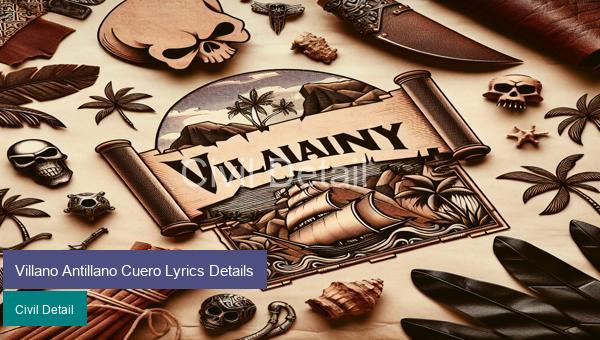 Villano Antillano Cuero Lyrics Details