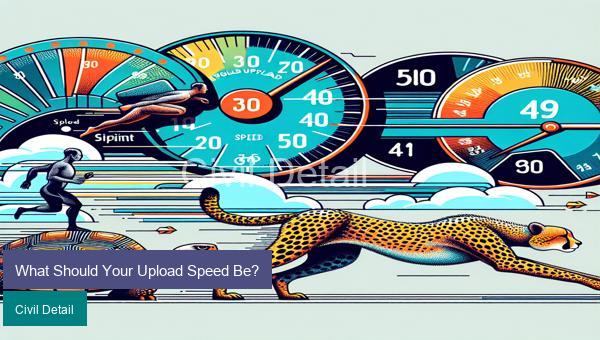 What Should Your Upload Speed Be?