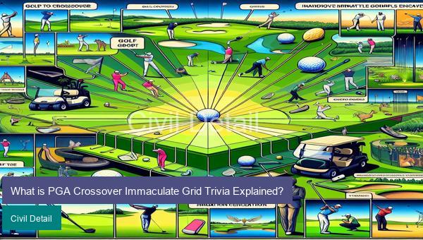 What is PGA Crossover Immaculate Grid Trivia Explained?