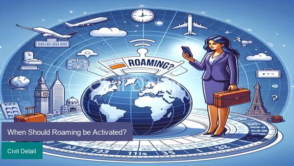 When Should Roaming be Activated?