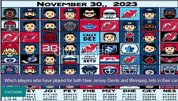 Which players who have played for both New Jersey Devils and Winnipeg Jets in their career? Hockey Immaculate Grid Answers for November 30 2023