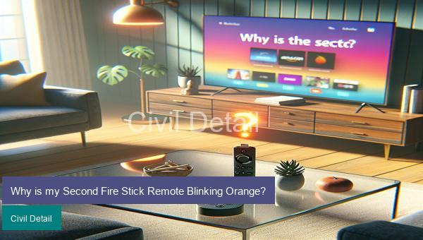 Why is my Second Fire Stick Remote Blinking Orange?