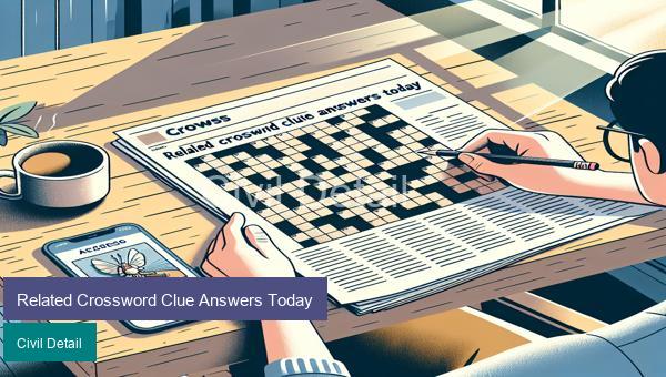 Related Crossword Clue Answers Today
